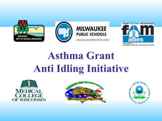 Asthma Grant
Anti Idling Initiative
 