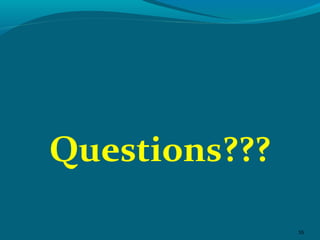 Questions???
55
 