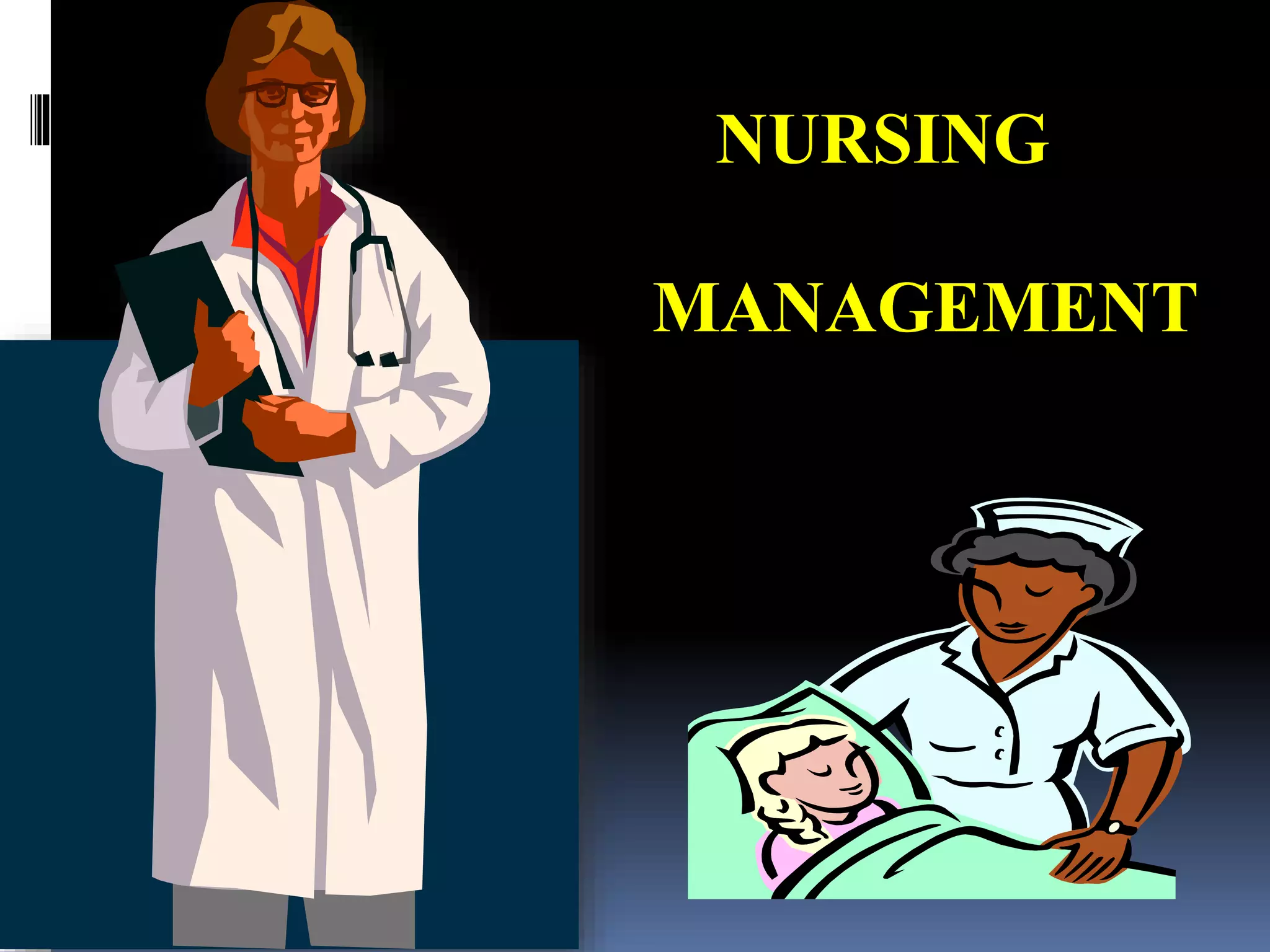 NURSING
MANAGEMENT
 