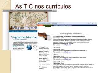 As TIC nos currículos
 