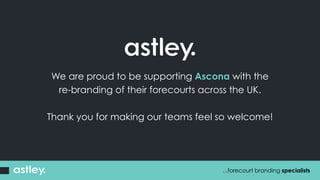 We are proud to be supporting Ascona with the
re-branding of their forecourts across the UK.
Thank you for making our teams feel so welcome!
...forecourt branding specialists
 