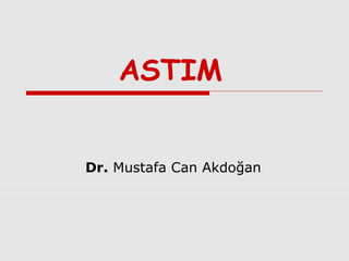 ASTIM


Dr. Mustafa Can Akdoğan
 