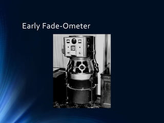 Early Fade-Ometer
 
