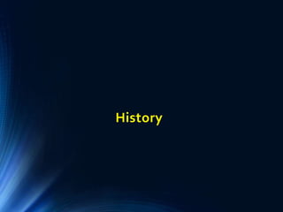 History
 