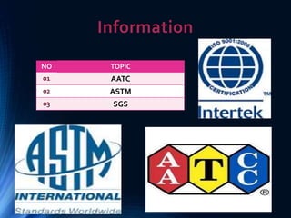 Information
NO TOPIC
01 AATC
02 ASTM
03 SGS
 