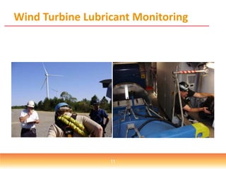 Wind Turbine Lubricant Monitoring
11
 