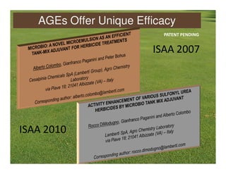 AGEs Offer Unique Efficacy
                          PATENT PENDING


                        ISAA 2007




ISAA 2010
 