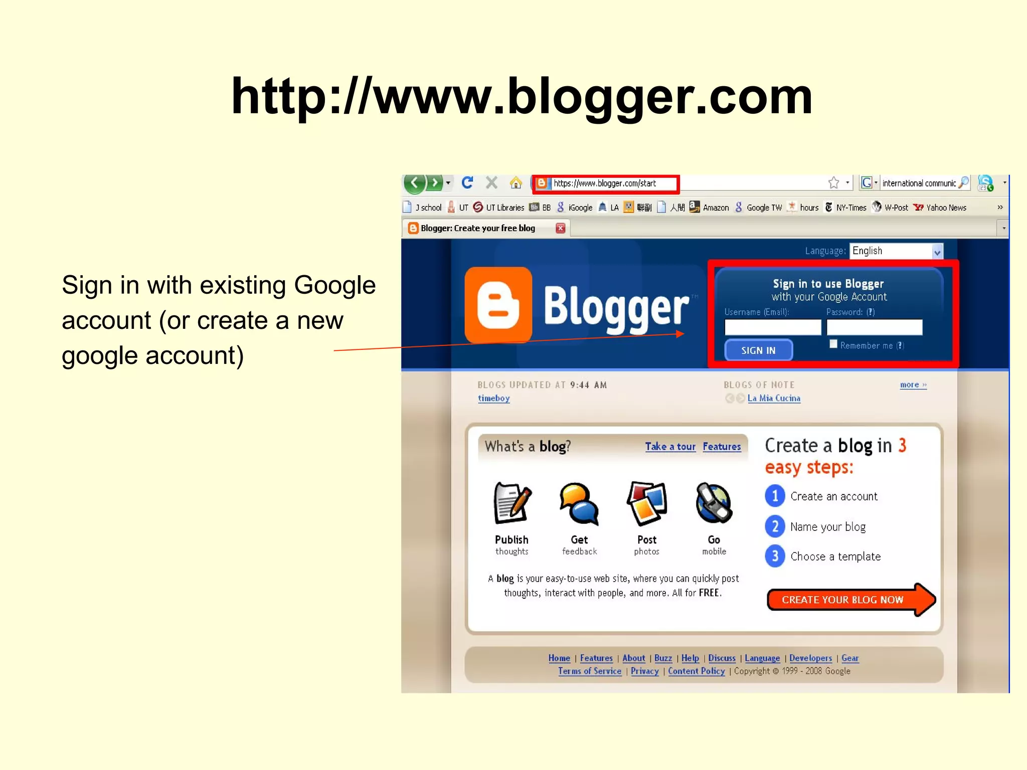http://www.blogger.com Sign in with existing Google account (or create a new google account) 
