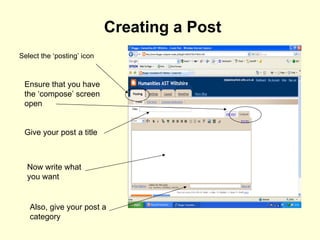 Creating a Post Select the ‘posting’ icon Ensure that you have the ‘compose’ screen open Give your post a title Now write what you want Also, give your post a category 