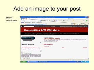 Add an image to your post Select ‘customise’  