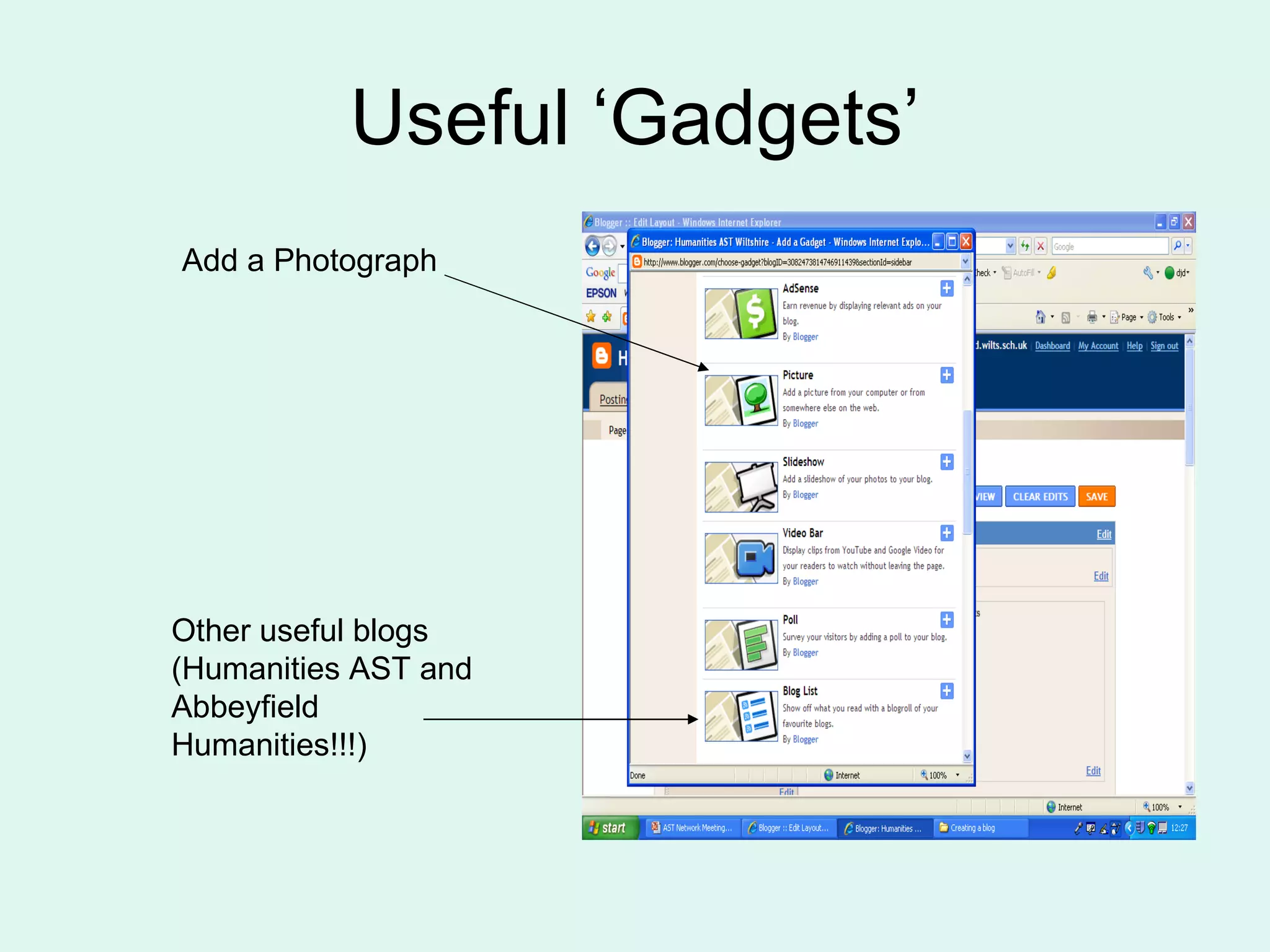 Useful ‘Gadgets’ Add a Photograph Other useful blogs (Humanities AST and Abbeyfield Humanities!!!)