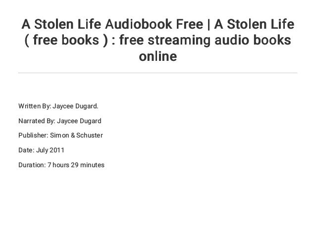 A Stolen Life Audiobook Free | A Stolen Life ( free books ) : free ...