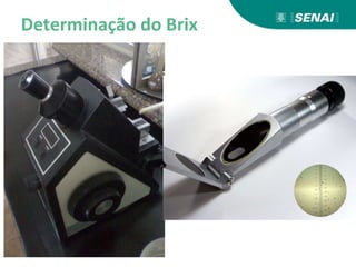 Determinação do Brix
 