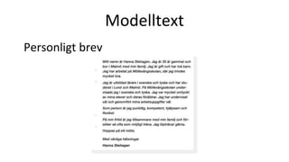Modelltext
Personligt brev
 