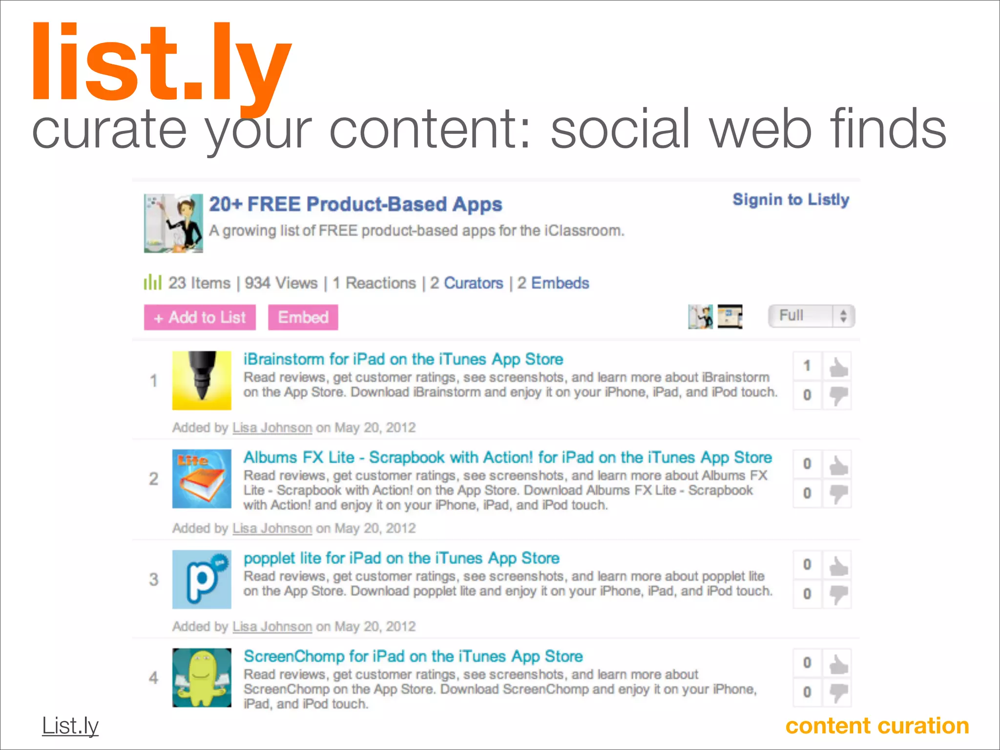 list.ly content: social web finds
curate your




List.ly                    content curation
 