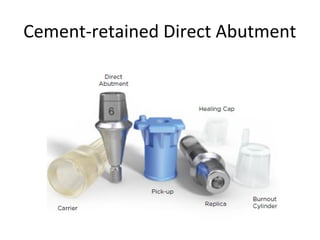 Cement-retained Direct Abutment
 