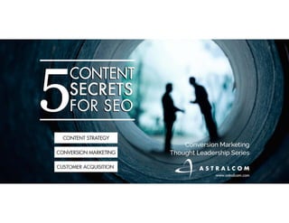 ASTRALCOM - 5 Content Secrets For SEO.