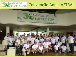 Convenção Anual ASTRAL
 