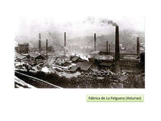 Fábrica de La Felguera (Asturias)
 