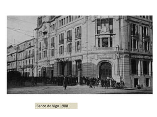 Banco de Vigo 1900
 