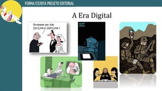 A Era Digital
 