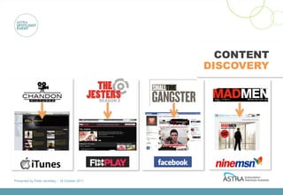 CONTENT
                                                     DISCOVERY




                                                 [       [




Presented by Peter Jenetsky :: 18 October 2011
 