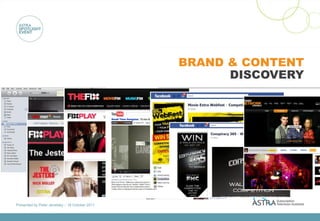 BRAND & CONTENT
                                                       DISCOVERY




Presented by Peter Jenetsky :: 18 October 2011
 