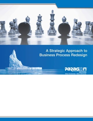 A Strategic Approach to
Business Process Redesign
 
