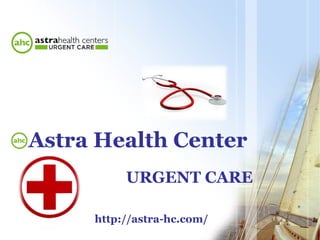 Astra Health Center
URGENT CARE
http://astra-hc.com/
 