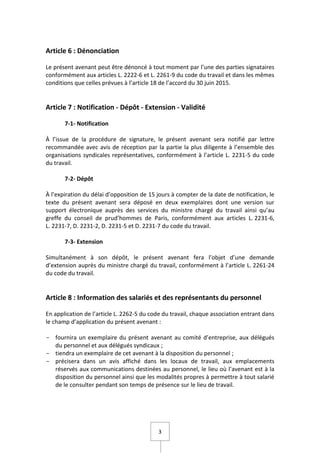 3
Article 6 : Dénonciation
Le présent avenant peut être dénoncé à tout moment par l’une des parties signataires
conforméme...