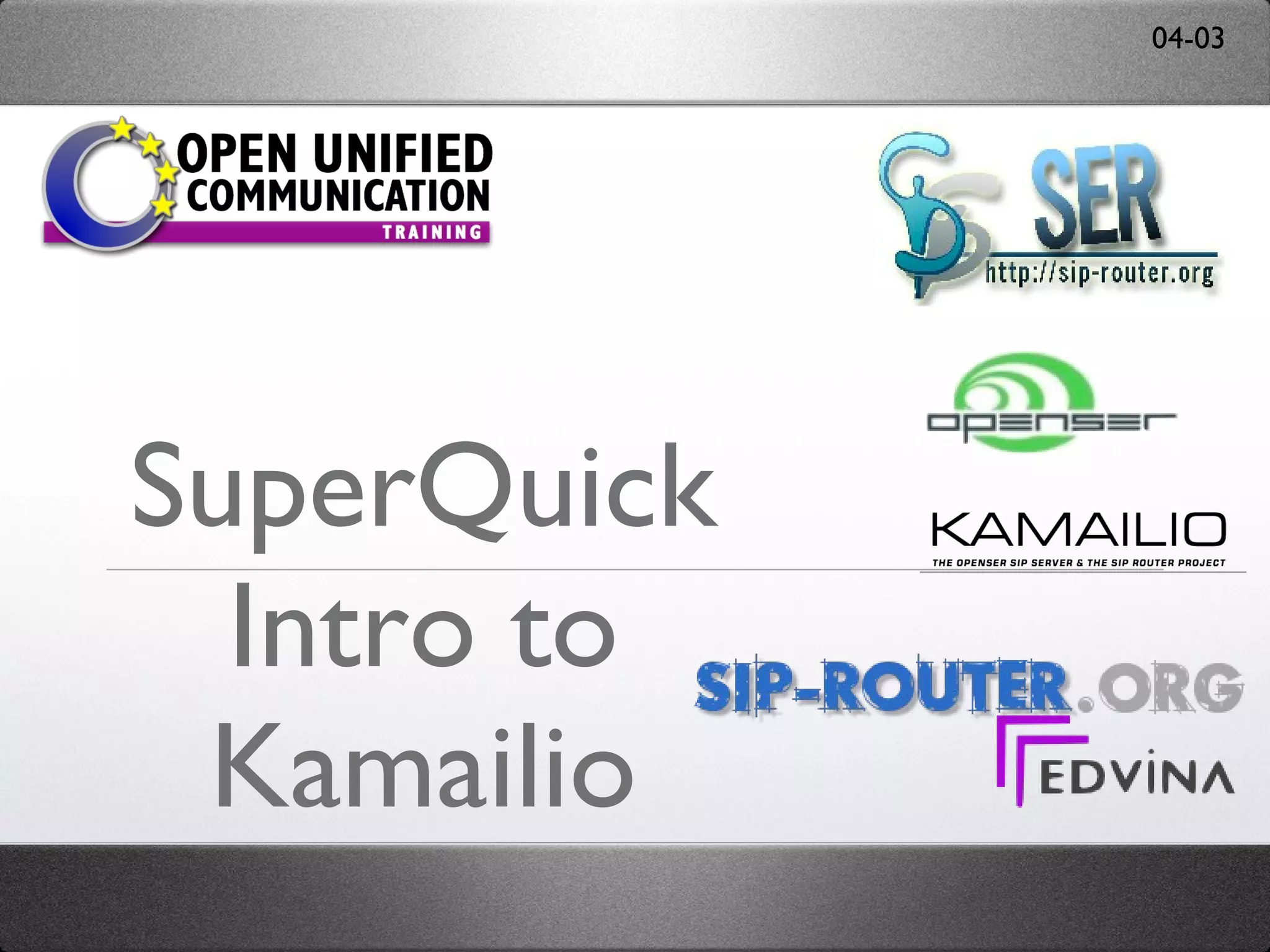 SuperQuick Intro to Kamailio 