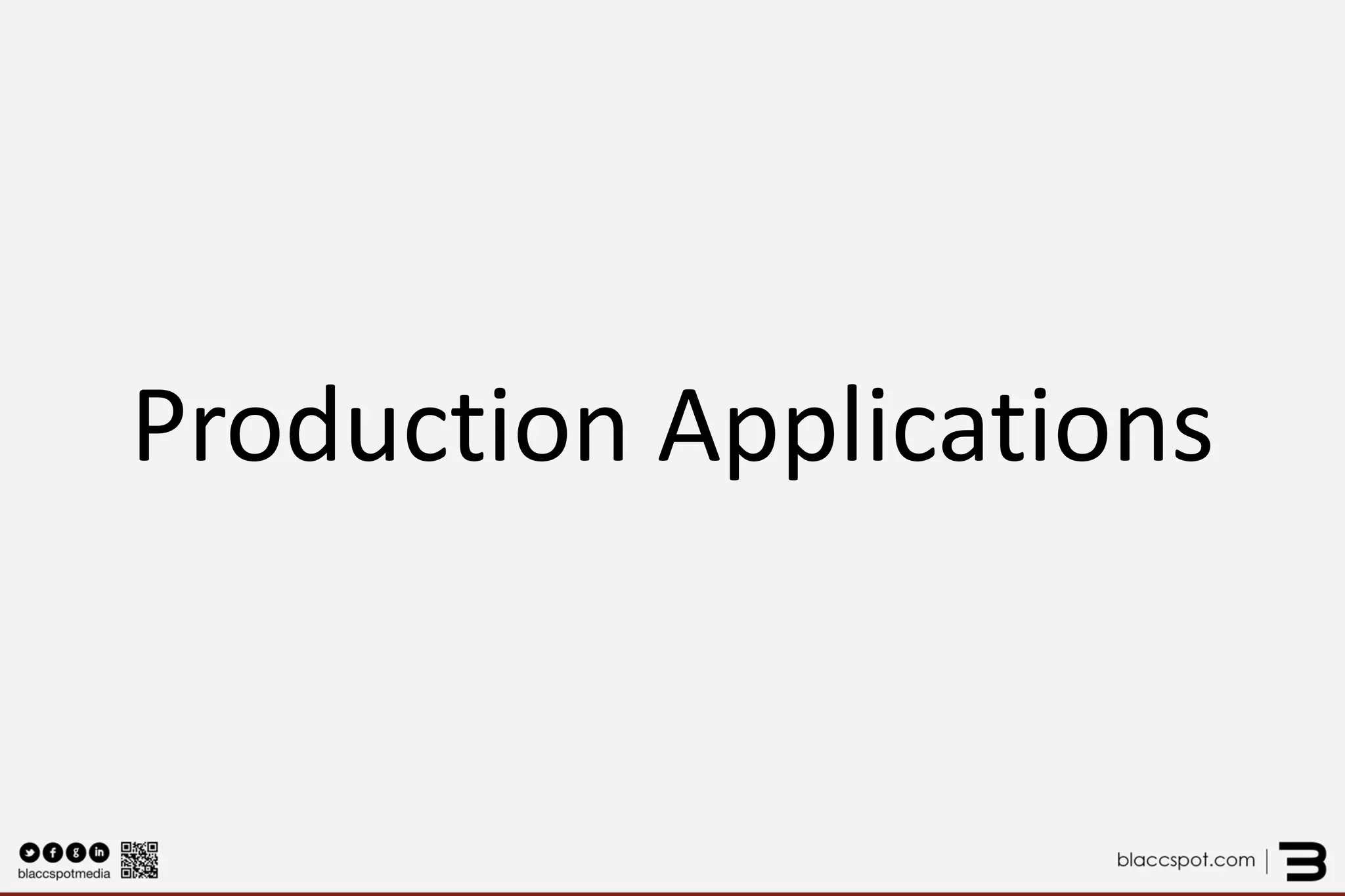 Production Applications  
