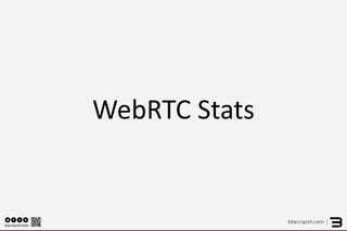 WebRTC Stats  