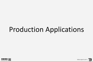 Production Applications  