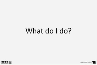 What do I do?  