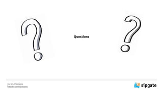 J?ran Vinzens
linkedin.com/in/jvinzens
Questions
 
