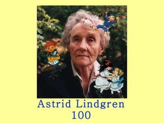 Astrid Lindgren 100 