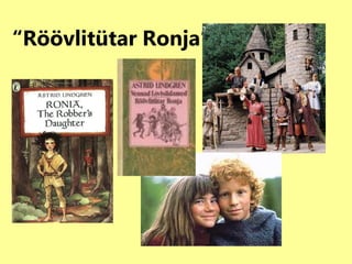 “ Röövlitütar   ǲᲹ” 