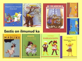 Eestis on ilmunud ka 