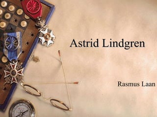Astrid Lindgren Rasmus Laan 