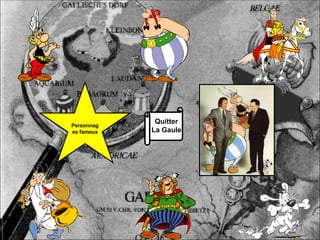 Quitter La Gaule Personnages fameux 