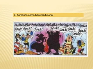 El flamenco como baile tradicional
 