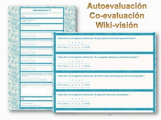 AutoevaluaciónCo-evaluaciónWiki-visión..  