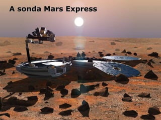 A sonda Mars Express
 