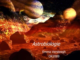 Astrobiologie Emma Versteegh OK2009 