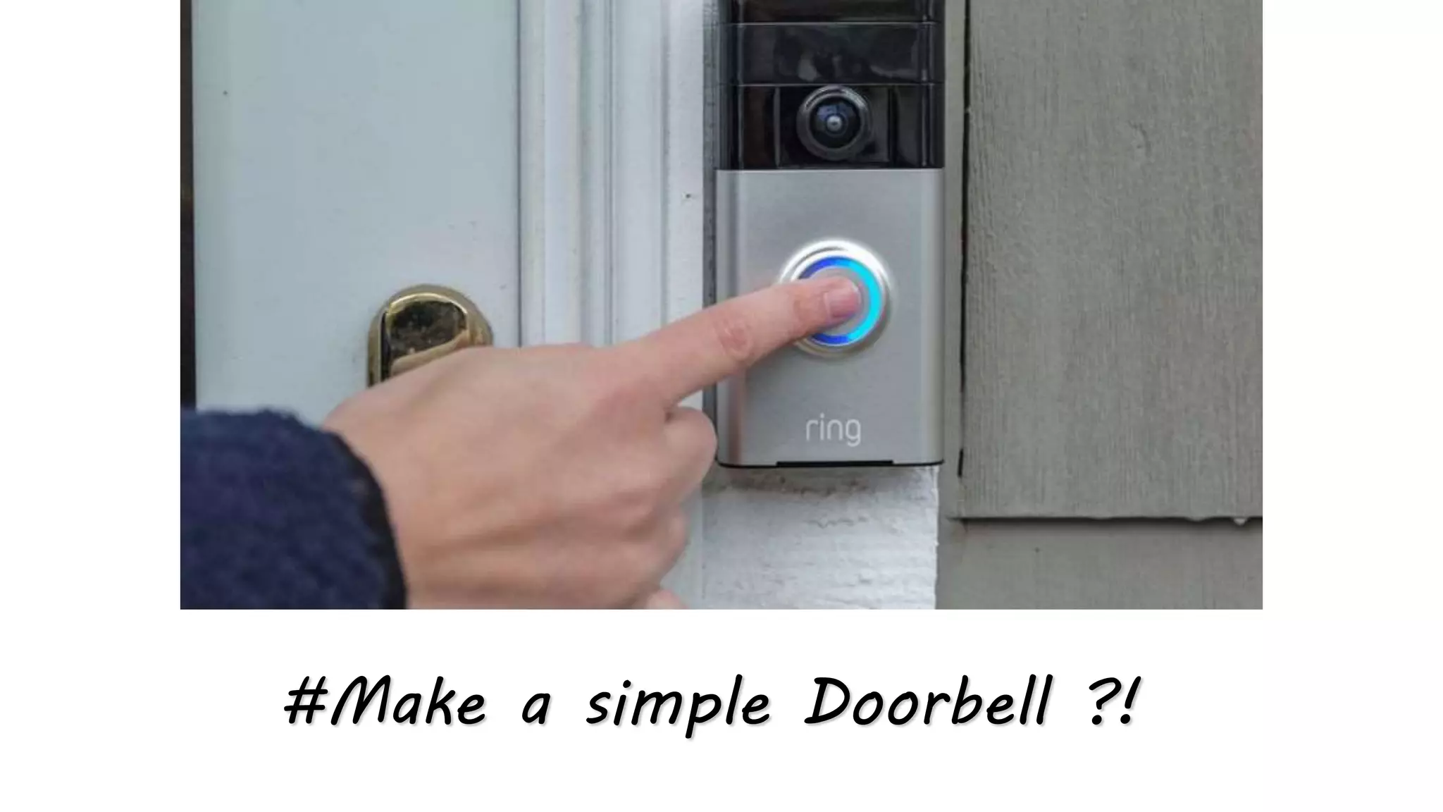 #Make a simple Doorbell ?! 