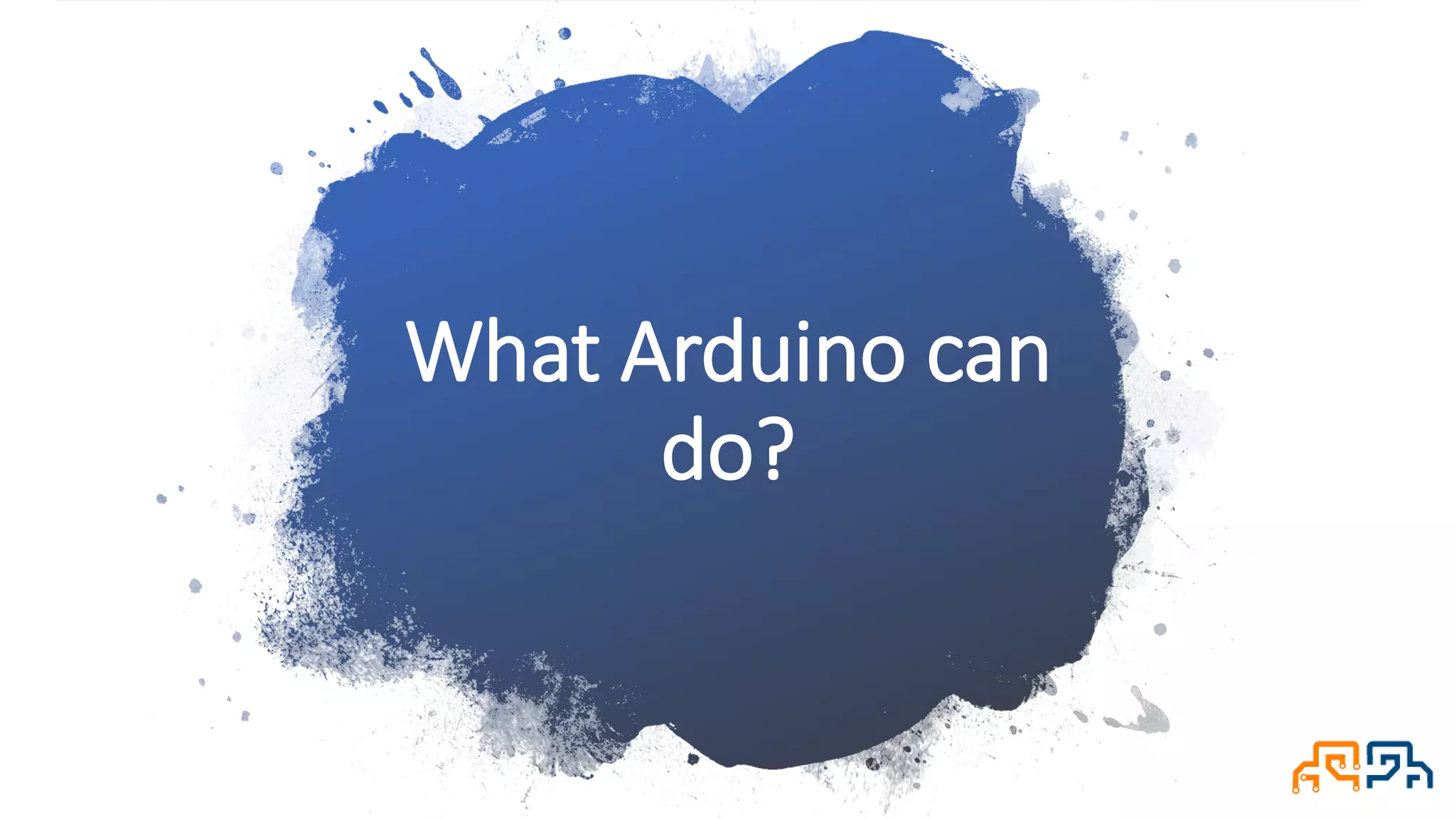 What Arduino can do? 
