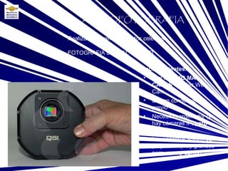 FOTOGRAFIA DIGITAL con CCD Realizar fotografías a objetos celestes ASTROFOTOGRAFIA Inconvenientes: Son  MUCHO MAS CARAS   que las Web Cam. Exigen conocimiento previo Necesitan ordenador (ya hay cámaras IP,  pero caras ) Los sensores suelen ser pequeños. (Hay grandes pero…  muy caros ) 