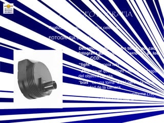 FOTOGRAFIA DIGITAL: Base Realizar fotografías a objetos celestes ASTROFOTOGRAFIA Debemos realizar cuatro tomas por cada fotografía para evitar los “errores” de los chips CCD: “ light ” o la propia foto “ dark ”  igual que la “light”, pero con la tapa del objetivo puesta. “ bias ”  es una toma “dark” pero a la máxima velocidad de la cámara “ flat ”  es una toma blanca y uniforme (1s) en las mismas condiciones que la toma “light”. 