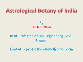 By
Dr. A.S. Nene
Retd. Professor of Civil Engineering , VNIT
Nagpur
E-Mail - prof.ashok.nene@gmail.com
 